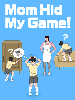 妈妈把我的游戏机藏起来了.Mom Hid My Game