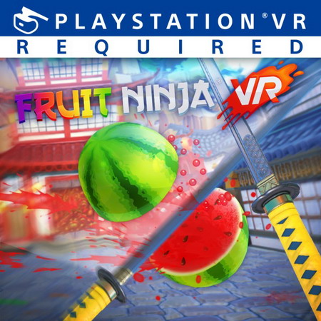 水果忍者VR.Fruit Ninja VR