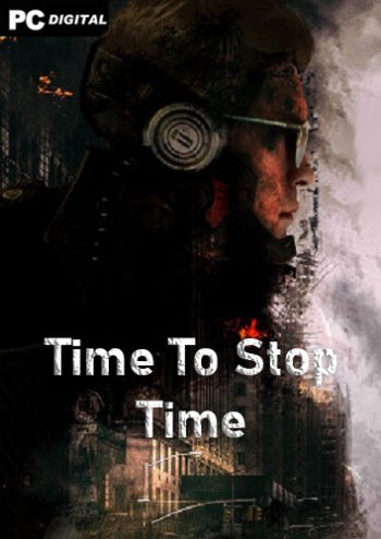 是时候停止时间了.Time To Stop Time
