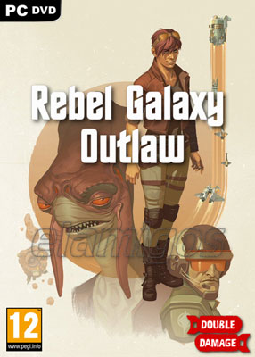 勇闯银河系：不法之徒.Rebel Galaxy Outlaw