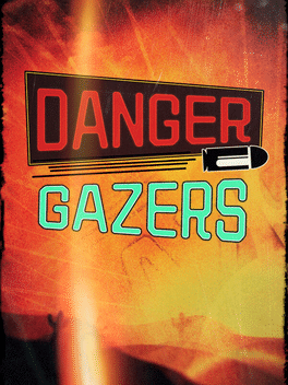 造作吧末日！.Danger Gazers