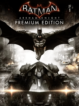 蝙蝠侠：阿卡姆骑士 – 白金版.Batman: Arkham Knight Premium Edition