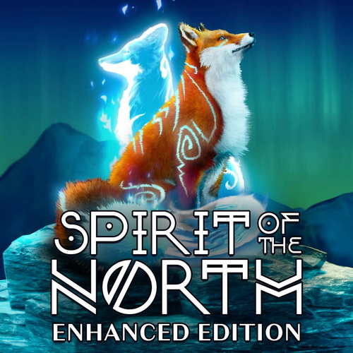北方之魂：增强版.Spirit of the North: Enhanced Edition