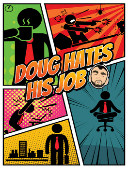 道格讨厌他的工作.Doug Hates His Job