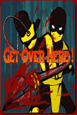 到这儿来.Get Over Here