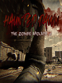 恐怖黎明：僵尸启示录.Haunted Dawn: The Zombie Apocalypse