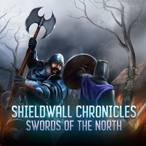 盾墙编年史：北境之剑.Shieldwall Chronicles: Swords of the North