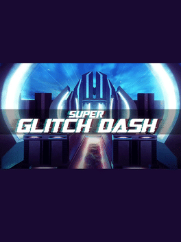 超级故障短跑.Super Glitch Dash