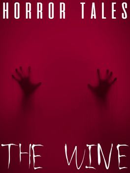 恐怖故事：红酒.Horror Tales: The Wine