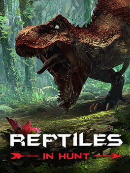 爬行动物：猎杀.Reptiles: In Hunt