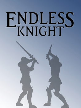 无尽骑士.Endless Knight