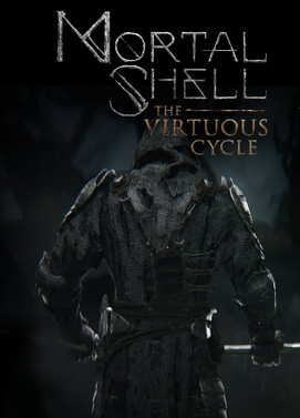 致命躯壳.Mortal Shell: The Virtuous Cycle