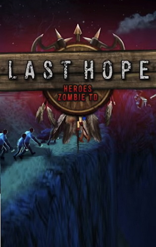 最后的希望：防御僵尸 塔防.The Last Hope: Zombie Defense