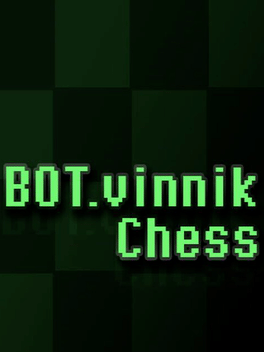 BOT.vinnik 国际象棋.Bot.vinnik Chess