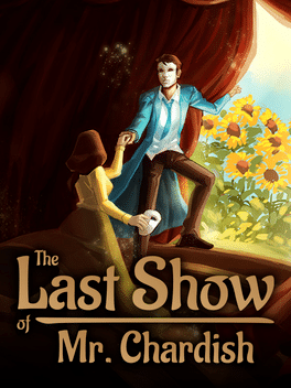 查迪什的奇幻之旅.The Last Show of Mr. Chardish