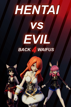 Hentai vs Evil: Back 4 Waifus