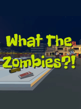 都是什么僵尸？！.What The Zombies?!