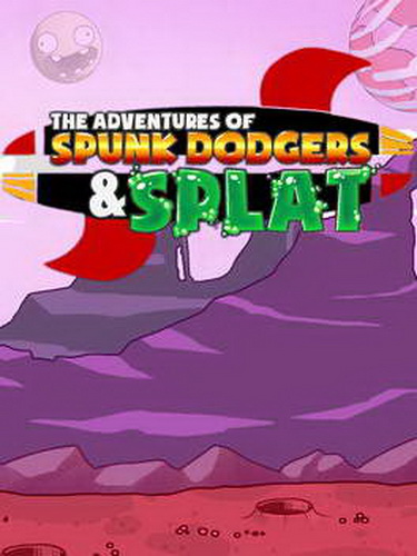 勇气跳跃.The Adventures of Spunk Dodgers and Splat