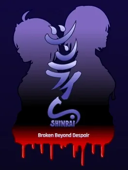 信赖：突破绝望.Shinrai: Broken Beyond Despair