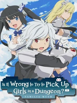 在地下城寻求邂逅是否搞错了什么：无限战斗.Is It Wrong to Try to Pick Up Girls in a Dungeon? Infinite Combate