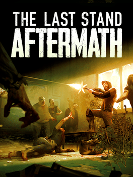 最后的战役：劫后余生.The Last Stand: Aftermath