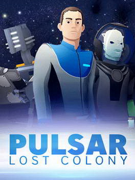 脉冲星：失去的殖民地.PULSAR Lost Colony