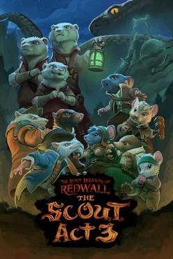 雷德瓦尔的失落传说：侦察兵.The Lost Legends of Redwall The Scout Act 3