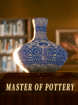 陶艺大师.Master Of Pottery