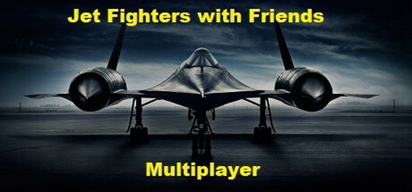 Jet Fighters With Friends Multiplayers