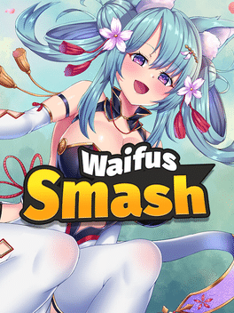 沉睡的妻子们.Waifus Smash