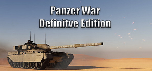 装甲纷争：决定版.Panzer War：Definitive Edition