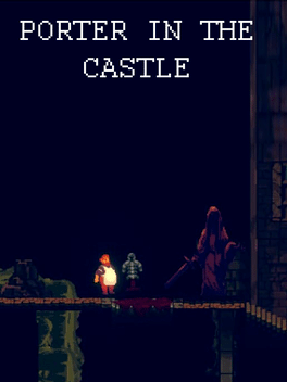 城堡中的搬运工.Porter In The Castle