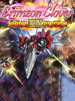 红莲四羽 世界爆破.Crimzon Clover World EXplosion