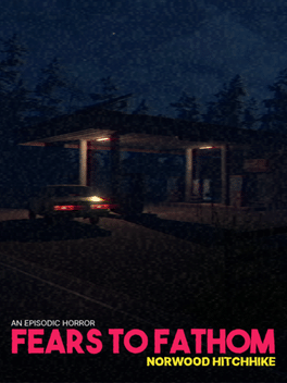 溯源之惧.Fears to Fathom Norwood Hitchhike