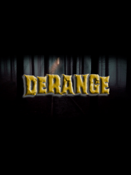 Deranged