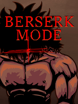 Berserk Mode