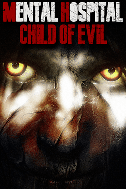 精神病院：邪恶之子.Mental Hospital: Child of Evil