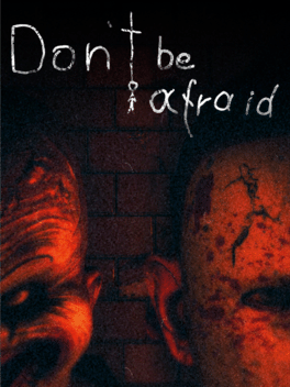 不要害怕.Don’t Be Afraid