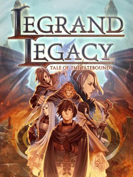 罗格朗的遗产：命运之歌.LEGRAND LEGACY Tale of the Fatebounds