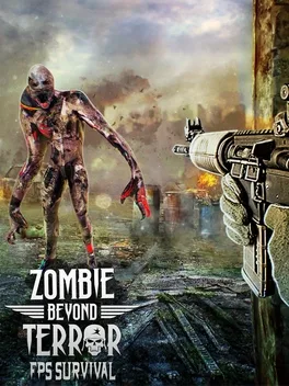 僵尸超越恐怖：FPS生存.ZOMBIE Beyond Terror: FPS Survival