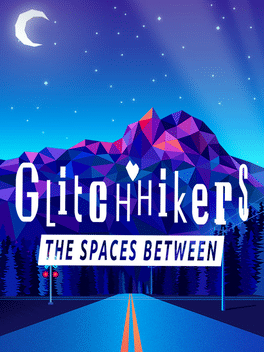 Glitchhikers：空间.Glitchhikers: The Spaces Between