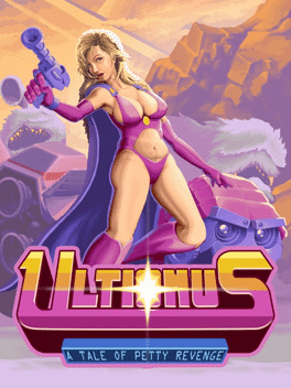 终极责任：复仇小故事.Ultionus: A Tale of Petty Revenge