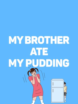 冰箱里的布丁被吃掉了.My Brother Ate My Pudding!