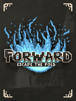 前行：逃离深渊.FORWARD: Escape the Fold
