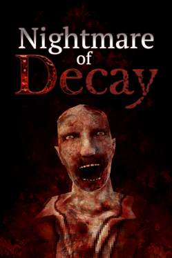 腐烂的噩梦.Nightmare of Decay