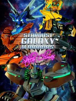 星尘银河战士：星际之颠.Stardust Galaxy Warriors: Stellar Climax