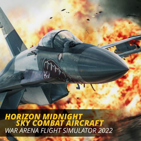 地平线午夜空战机：战争竞技场飞行模拟器 2022.Horizon Midnight Sky Combat Aircraft：War Arena Flight Simulator 2022