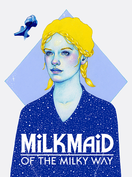 银河中的挤奶工.Milkmaid of the Milky Way