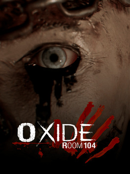 OXIDE：104 号房间.Oxide Room 104