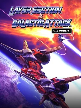 镭射战机.Layer Section & Galactic Attack S-Tribute